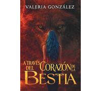 A través del corazón de la bestia
