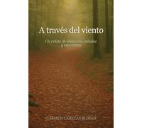 A través del viento: Un relato de señales, memoria y esperanza