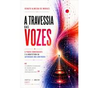 A TRAVESSIA DAS VOZES: O poder convergente e a arquitetura da autoridade não-arbitrária: A confluência institucional de vontades plurais como resposta à dominação faccional