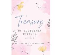 A Treasury of Louisiana Writers Volume 2