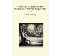 A Treatise Concerning the Principles of Human Knowledge