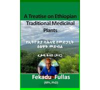 A Treatise on Ethiopian Traditional Medicinal Plants