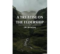 A Treatise on the Eldership