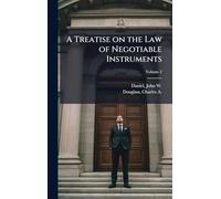 A Treatise on the Law of Negotiable Instruments