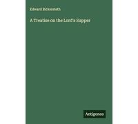 A Treatise on the Lord's Supper