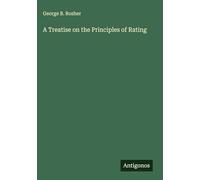 A Treatise on the Principles of Rating