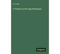 A Treatise on the Yoga Philosophy