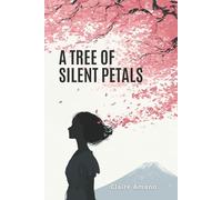 A Tree of Silent Petals: A Novel