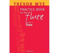 [(A Trevor Wye Practice Book for the Flute: v. 1: Tone )] [Author: Trevor Wye] [Dec-2003]