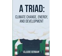 A TRIAD: CLIMATE CHANGE, ENERGY, AND DEVELOPMENT