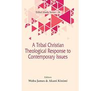 A Tribal Christian Theological Response to Contemporary Issues