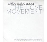 A Tribe Called Quest - The Love Movement