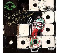A Tribe Called Quest - We Got It From Here...Thank You 4 Your Service