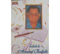 A Tribute to Anand Bakshi by Anand Bakshi