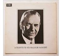A Tribute To Sir Malcolm Sargent (1895-1967)