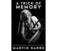 A Trick of Memory: The Autobiography of Jethro Tull's Guitarist