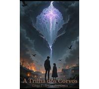 A Trilha dos Corvos: Livro 1 - O Eco dos Ossos