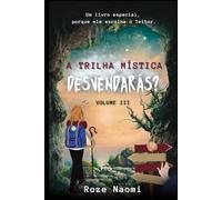 A Trilha Mística - Desvendarás?: Volume III