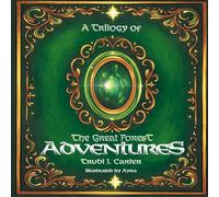 A Trilogy of The Great Forest Adventures