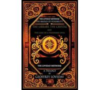 A Trilogy, The Bridge of Possibility: The Library, The Crystal and The Coat of a Thousand Lives: The Origin of The Loveday Method(R)