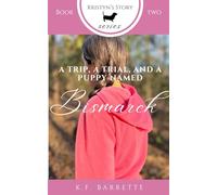 A Trip, A Trial, and a Puppy Named Bismarck: 2