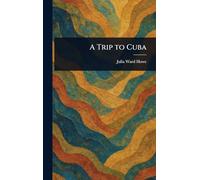 A Trip to Cuba