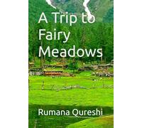 A Trip to Fairy Meadows