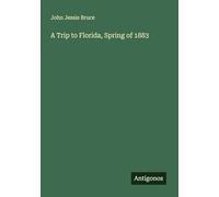 A Trip to Florida, Spring of 1883