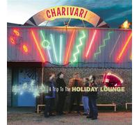 A Trip To Holiday Lounge - Charivari (Audio cd)