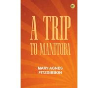 A Trip to Manitoba
