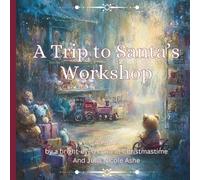 A Trip to Santa's Workshop Poem