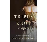 A Triple Knot: A Novel