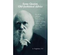 A Troglodyte Some Quaint, Old-fashioned Advice. For all the talented (Tascabile)