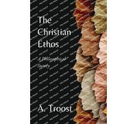 A Troost The Christian Ethos (Tascabile)