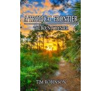 A Tropical Frontier: The Bounty Hunter