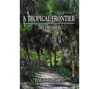 A Tropical Frontier: The Dreamer