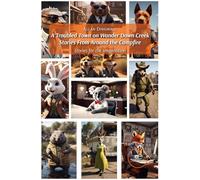 A troubled town on Wander Down Creek. Stories from around the campfire