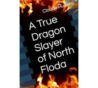 A True Dragon Slayer of North Floda