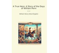 A True Hero: A Story of the Days of William Penn