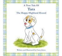 A True Tale Of Tara The Happy Highland Hound
