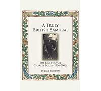 A Truly British Samurai - The Exceptional Charles Boxer (1904-2000)