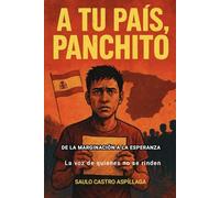 A TU PAÍS, PANCHITO: DE LA MARGINACIÓN A LA ESPERANZA: La voz de quienes no se rinden