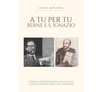 A tu per tu: Berne e S. Ignazio