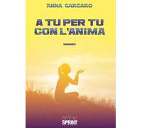 A tu per tu con l'anima