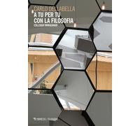 A tu per tu con la filosofia. Colloqui immaginari - 2026 - Mimesi