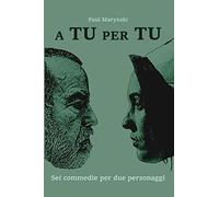 A tu per tu: Sei commedie per due personaggi