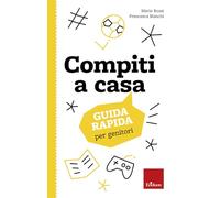 A tu per tu... sui compiti a casa. 10 cose che tuo figlio vorrebbe che tu sapessi