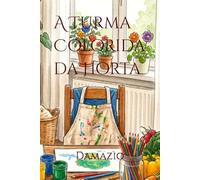 A Turma Colorida da Horta