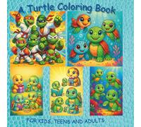 A Turtle Coloring Book: A Simple and Easy Coloring Book with Turtles, ocean scenes, karate turtle and more