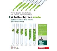 A tutta chimica.verde. Per le Scuole superiori. Con espansione online. Dall'osservazione della materia alla nomenclatura (Vol. 1)